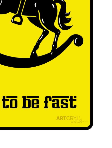 Acrylglas Pop Art Wandbild Acrylbild Artcryl Born To Be Fast Motiv